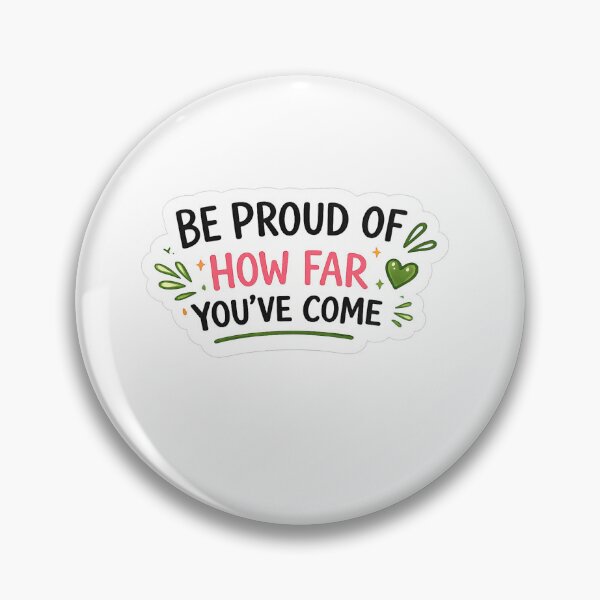 Item preview, Be Proud of How Far You've Come | Motivational Self Growth Sticker designed and sold by Brightberry Studio.