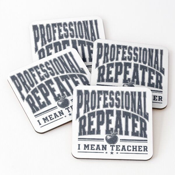 Item preview,  Professional Repeater I Mean Teacher Funny Teacher designed and sold by ChaosThreadsCo.
