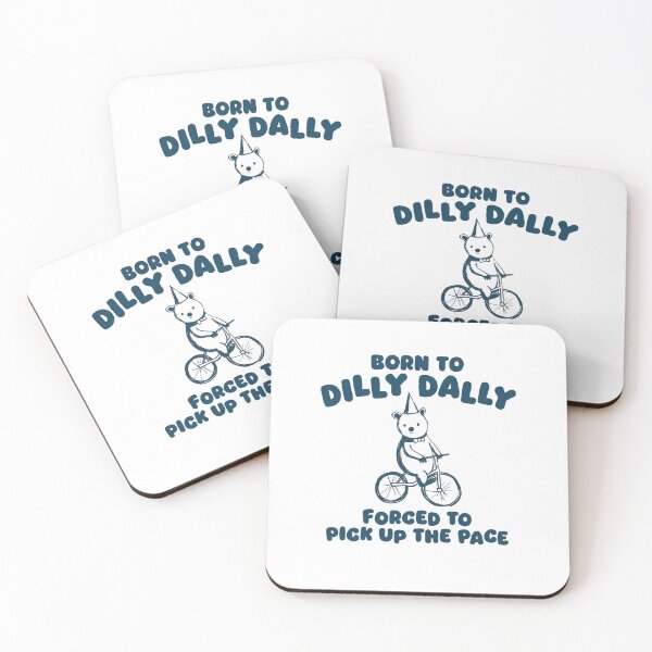 Item preview, Born to Dilly Dally Bear Cute Funny Quote Gift designed and sold by HBDStudio.