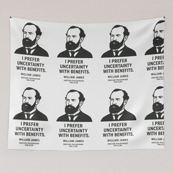 Item preview, William James — I Prefer Uncertainty With Benefits | Obscure Philosopher Fan Clubhilosopher Fan Club designed and sold by Grand Illusions.