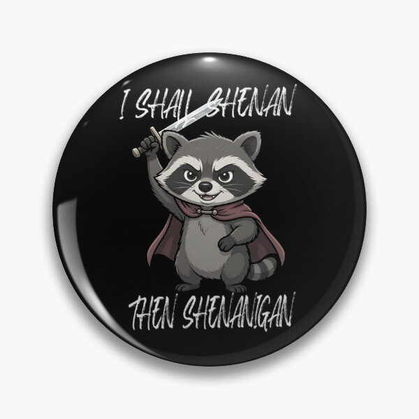 Item preview, I Shall Shenan Then Shenanigan  designed and sold by TheEndDesign.
