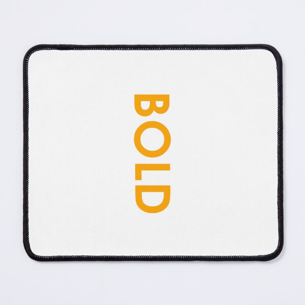 Item preview, BOLD → Made to stand out from others designed and sold by YOU SHOP NOW.
