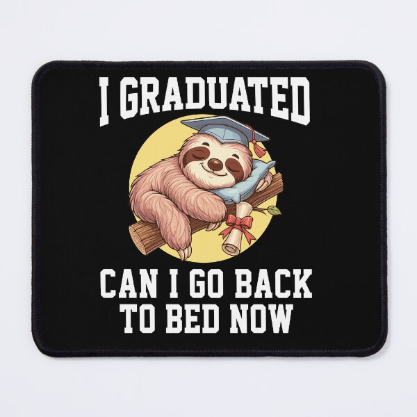 Item preview, I Graduated Can I Go Back To Bed Now Funny Sloth Graduation Design designed and sold by MaxGraphicShirt.