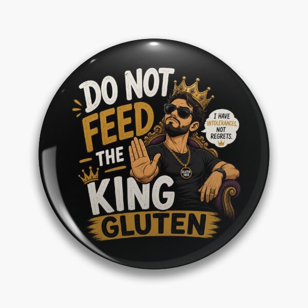 Item preview, Do Not Feed The King Gluten - Funny Gluten Free designed and sold by GibasVisuals.