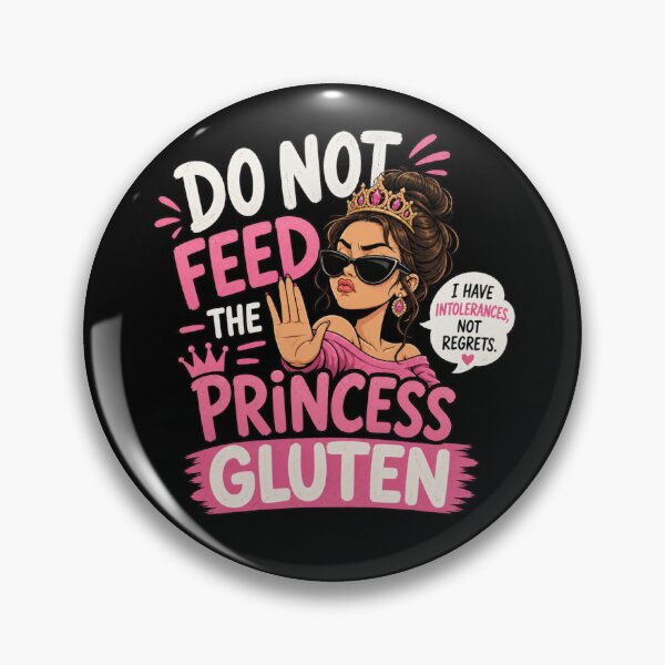 Item preview, Do Not Feed The Princess Gluten - Funny Gluten Free designed and sold by GibasVisuals.