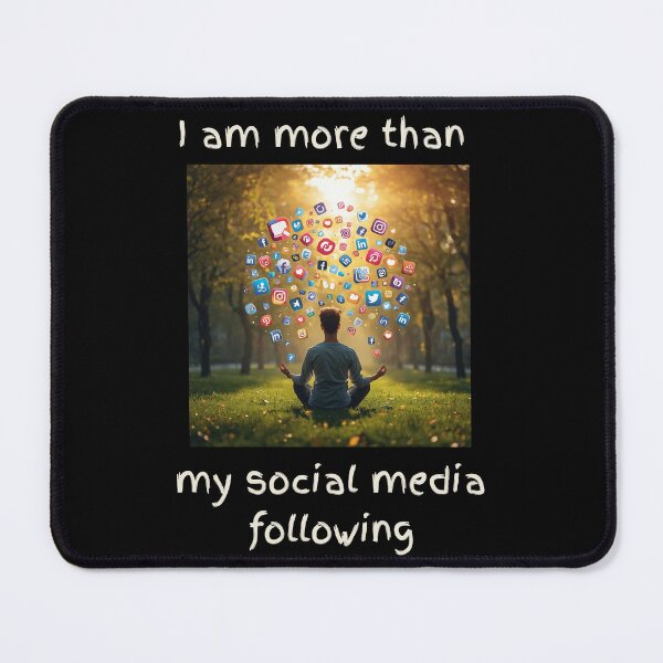 Item preview, I am more than my social media following - A reminder not to lose yourself. designed and sold by Nene Bird Designs.