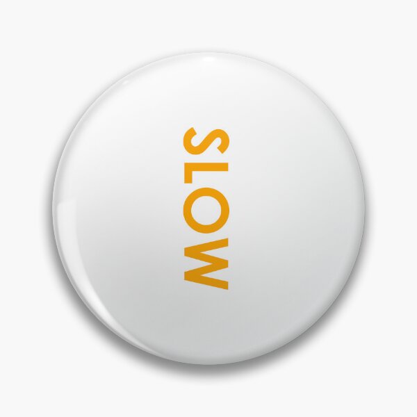 Item preview, SLOW → Always move with intention  designed and sold by YOU SHOP NOW.