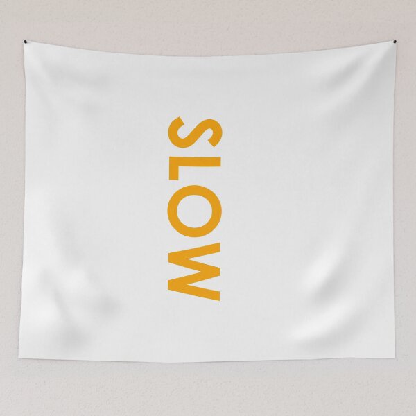 Item preview, SLOW → Always move with intention  designed and sold by YOU SHOP NOW.