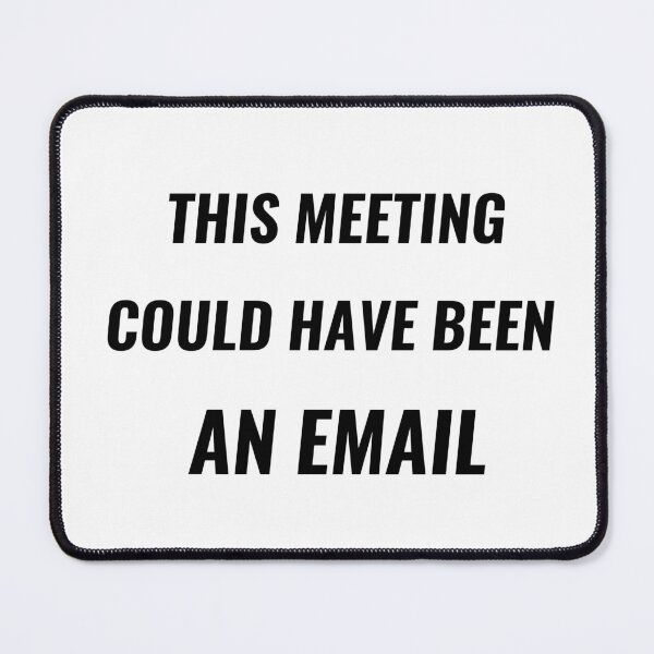 Item preview, This Meeting Could Have Been An Email T-Shirt – Funny Office Gift | Uncle Jichuan designed and sold by Uncle-Jichuan.