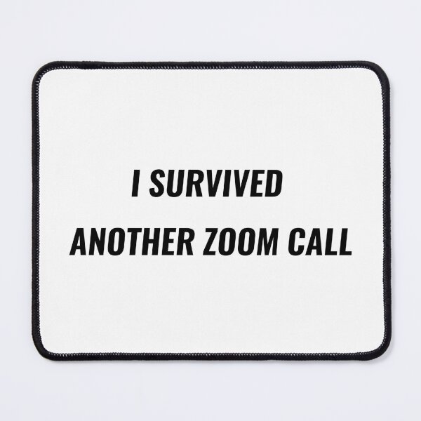 Item preview, I Survived Another Zoom Call T-Shirt – Remote Work Humor | Uncle Jichuan designed and sold by Uncle-Jichuan.
