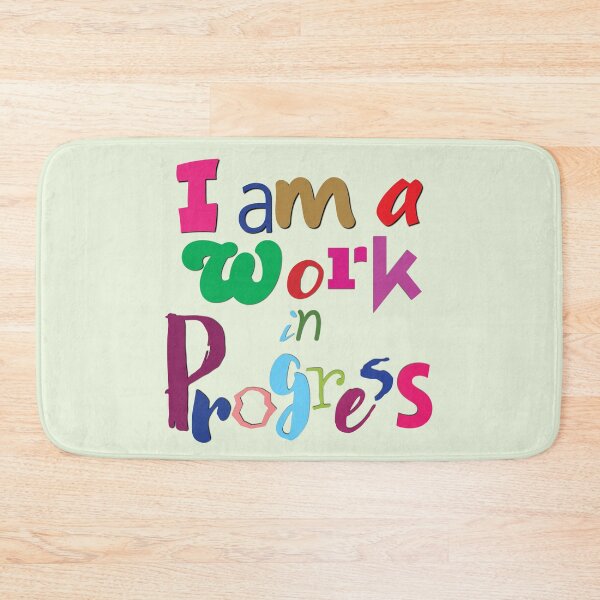 Item preview, I am a Work in Progress, I evolve, Existence precedes Essence designed and sold by CharlottePlaceArt.