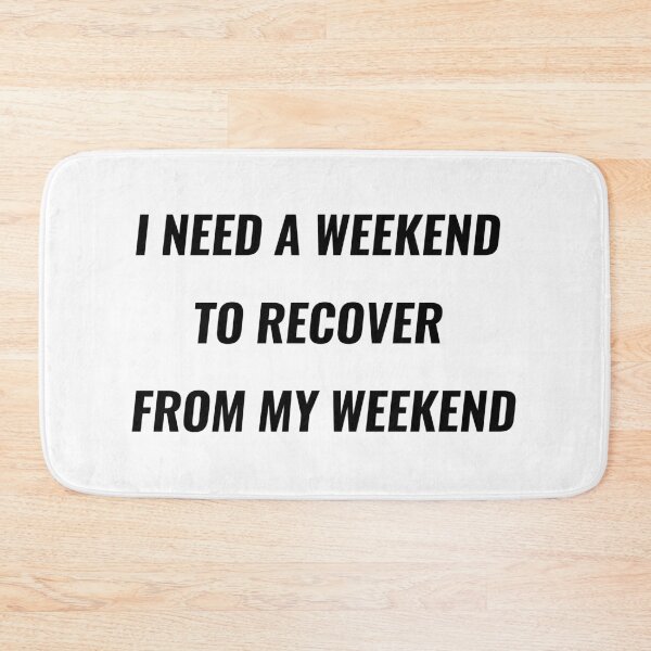 Item preview, I Need A Weekend To Recover From My Weekend T-Shirt | Uncle Jichuan designed and sold by Uncle-Jichuan.