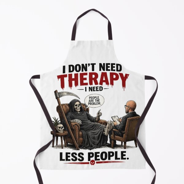 Item preview, I Don’t Need Therapy I Need Less People – Funny Grim Reaper Dark Humor Design designed and sold by Alchemy Forge.