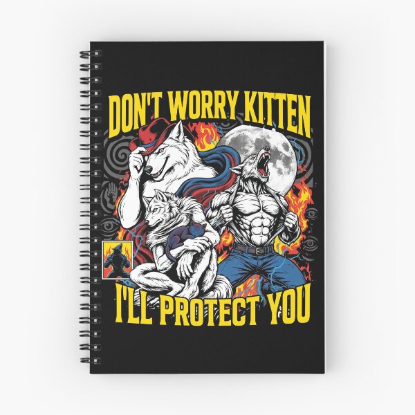 Item preview, Protector Don't Worry Kitten I'll Protect You Alpha Wolf Meme designed and sold by Kitkin.