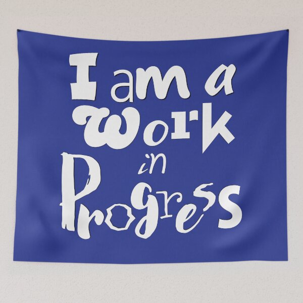 Item preview, I am a Work in Progress, I evolve, Existence precedes Essence designed and sold by CharlottePlaceArt.