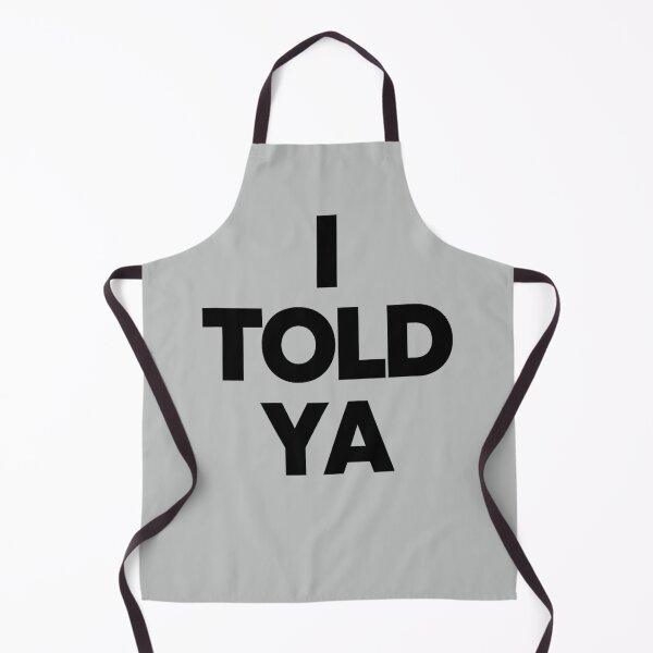 Item preview, I Told YA designed and sold by Regainbara.