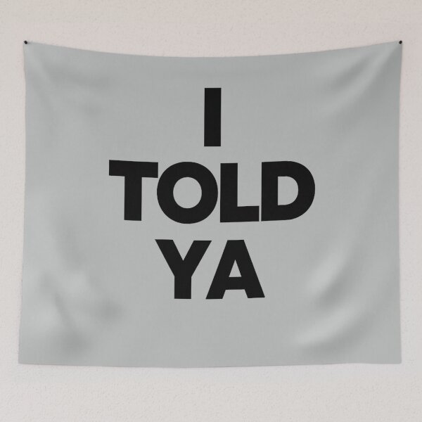 Item preview, I Told YA designed and sold by Regainbara.