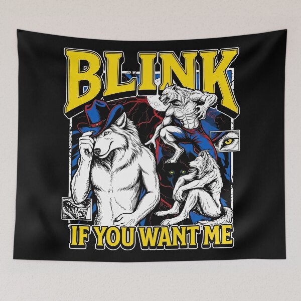 Item preview, Funny Alpha Wolf Meme Blink If You Want Me designed and sold by Kitkin.