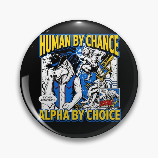 Item preview, Alpha Wolf "Human by Chance Alpha by Choice" Comic Style Design designed and sold by Kitkin.