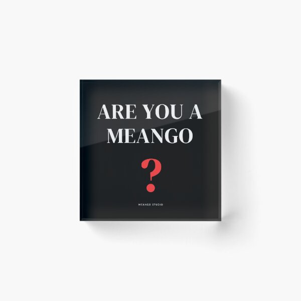Item preview, Are You A Meango? designed and sold by MeangoStudio.