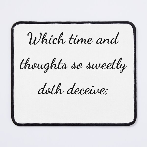 Item preview, "Which time and thoughts so sweetly doth deceive;" - handwriting black designed and sold by ariksworld.