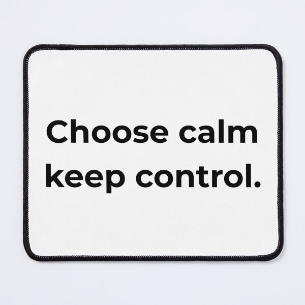 Item preview, Choose calm keep control. designed and sold by MPSTUDIOPL.