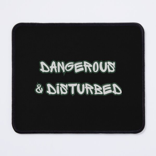 Item preview, DANGEROUS & DISTURBED designed and sold by Nene Bird Designs.