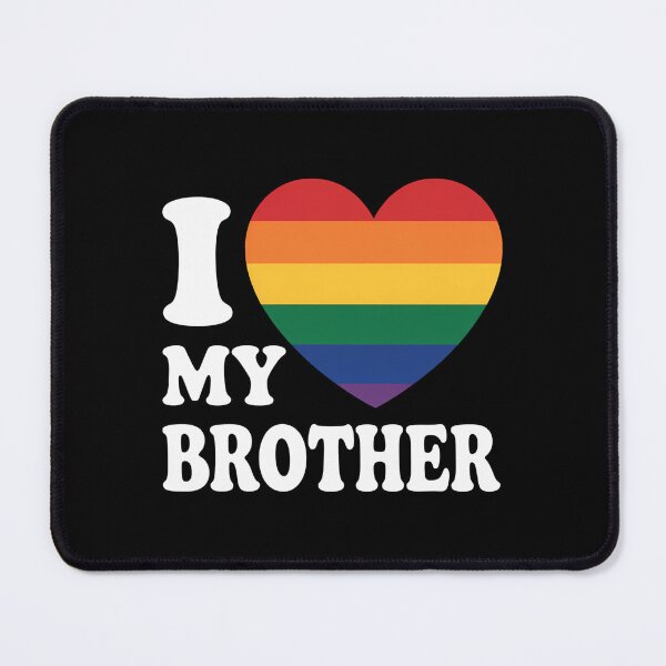 Item preview, I love My Gay Brother LGBT designed and sold by sailorjessiArt.