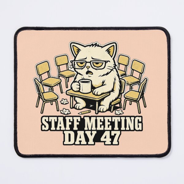 Item preview, Staff Meeting Cat Sarcastic Teacher Appreciation Gift designed and sold by Gentlestate.