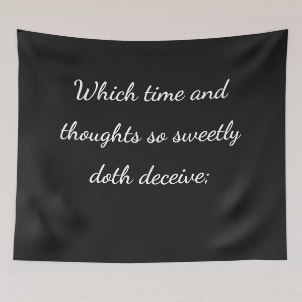 Item preview, "Which time and thoughts so sweetly doth deceive;" - handwriting white designed and sold by ariksworld.