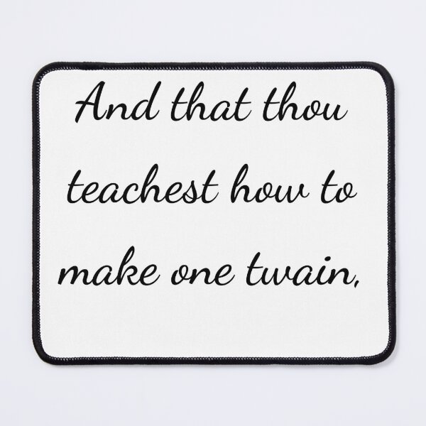 Item preview, "And that thou teachest how to make one twain," - handwriting black designed and sold by ariksworld.