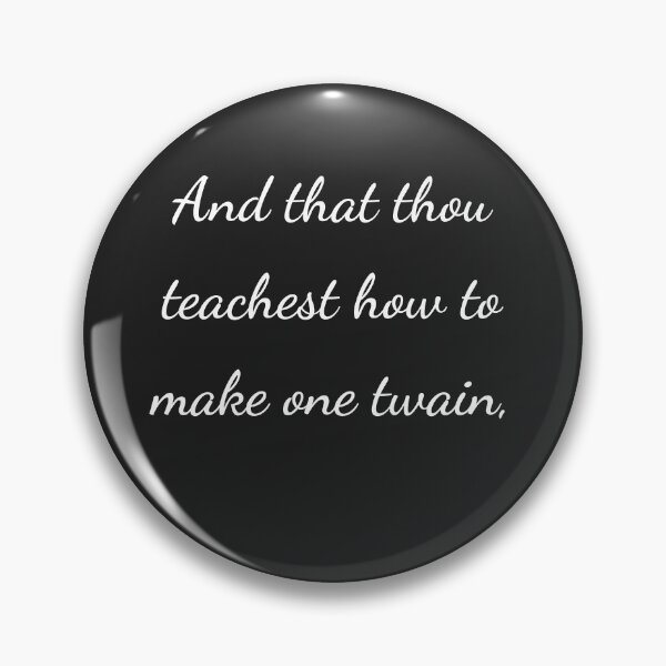 Item preview, "And that thou teachest how to make one twain," - handwriting white designed and sold by ariksworld.