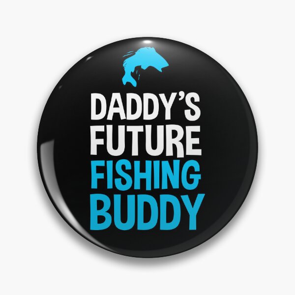 Item preview, Daddy's Future Fishing Buddy designed and sold by Holyiury.