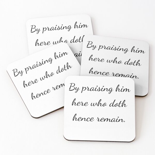 Item preview, "By praising him here who doth hence remain." - handwriting black designed and sold by ariksworld.