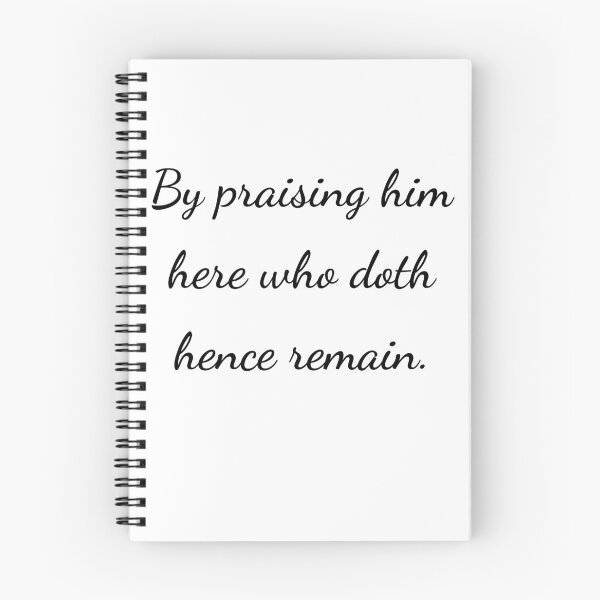 Item preview, "By praising him here who doth hence remain." - handwriting black designed and sold by ariksworld.