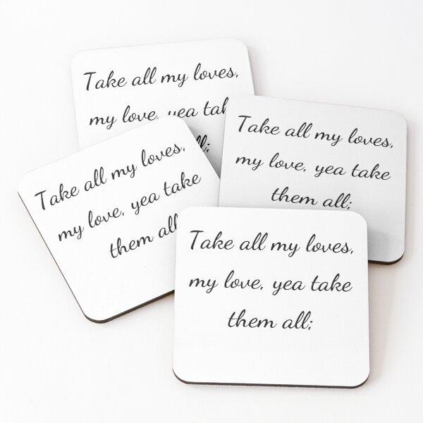 Item preview, "Take all my loves, my love, yea take them all;" - handwriting black designed and sold by ariksworld.
