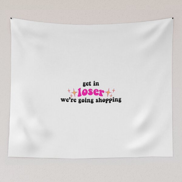 Item preview, "Get in Loser We're Going Shopping Vinyl Bumper Sticker – Funny Mean Girls Car Decal for Shopping Lovers" designed and sold by Ulikedigital14.