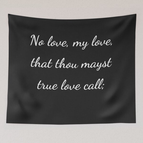 Item preview, "No love, my love, that thou mayst true love call;" - handwriting white designed and sold by ariksworld.