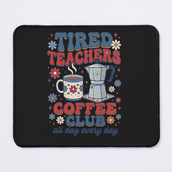 Item preview, Retro Tired Teachers Coffee Club All Day Every Day designed and sold by AdyKurniawan.