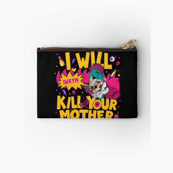 Item preview, I Will Kill Your Mother  designed and sold by Bralipse.