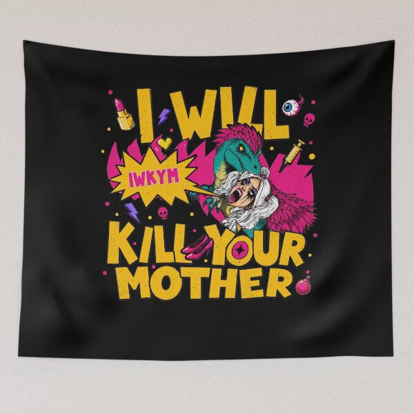 Item preview, I Will Kill Your Mother  designed and sold by Bralipse.