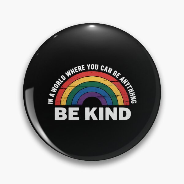Item preview, A World Where You Can Be Anything Be Kind Gay Pride LGBT designed and sold by sailorjessiArt.