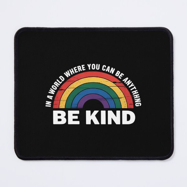 Item preview, A World Where You Can Be Anything Be Kind Gay Pride LGBT designed and sold by sailorjessiArt.