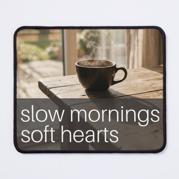 Item preview, Slow Mornings Soft Hearts – Cozy Spiritual AestheticTypography Design designed and sold by CosmicQuietLab.