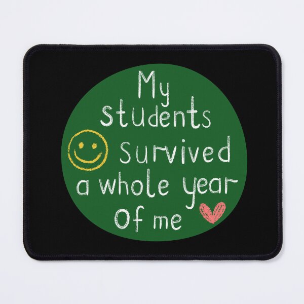 Item preview, My students survived a whole year of me designed and sold by AnulaArt.