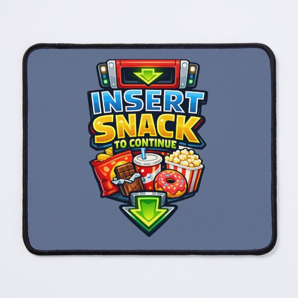 Item preview, Insert Snack To Continue | Gamer UI Art designed and sold by PopCulturePixel.