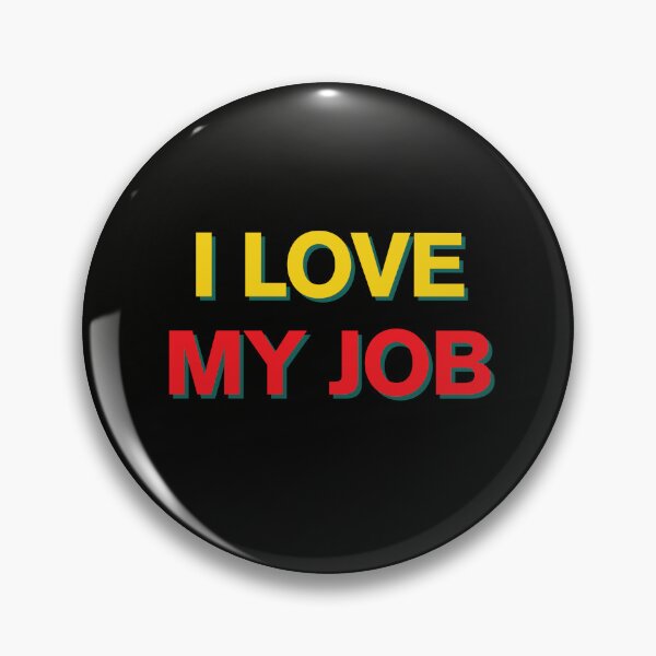 Item preview, I Love My Job – Bold Yellow and Red Text Design designed and sold by icreativestudio.