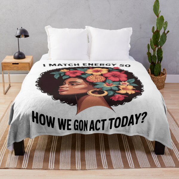 Item preview, I Match Energy So How We Gon' Act Today Black Girl designed and sold by sailorjessiArt.
