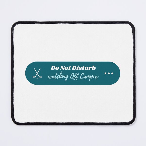 Item preview, Do Not Disturb Watching Off Campus designed and sold by Marianna's Meraki.