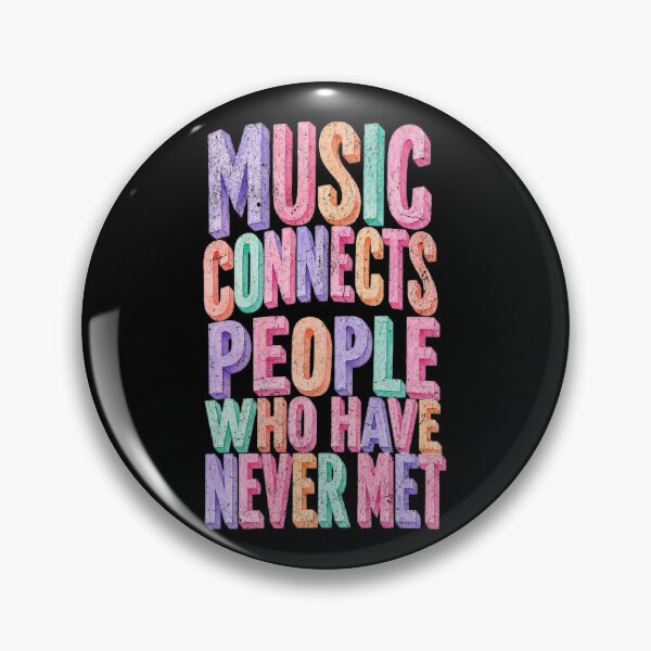 Item preview, Music connects people who have never met designed and sold by Pflugart.